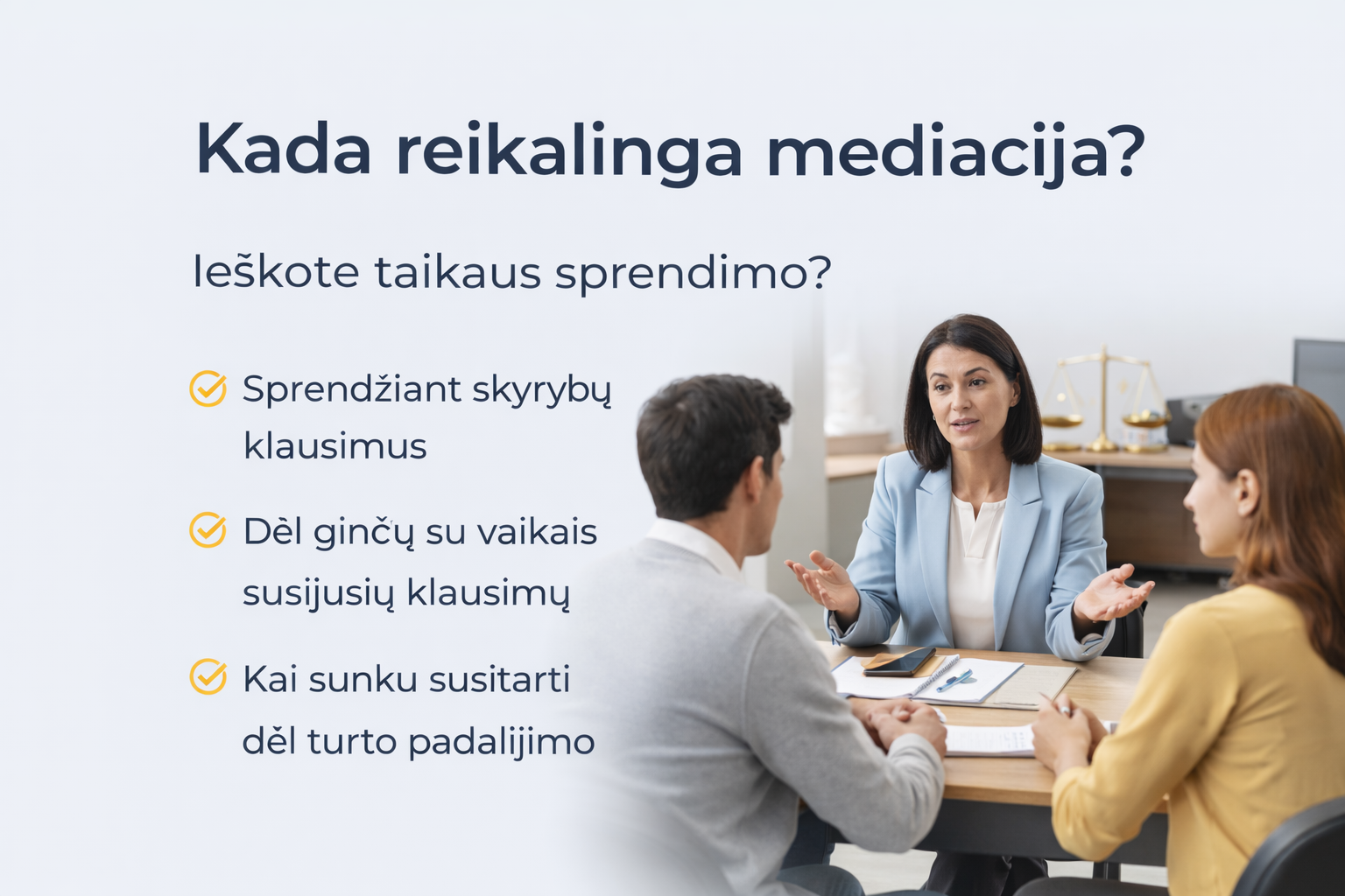 Kada reikalinga mediacija?