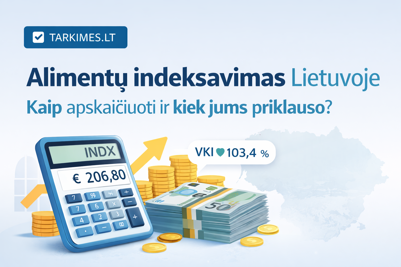 Alimentų indeksavimas Lietuvoje: kaip apskaičiuoti ir kiek jums iš tikrųjų priklauso? (2026)